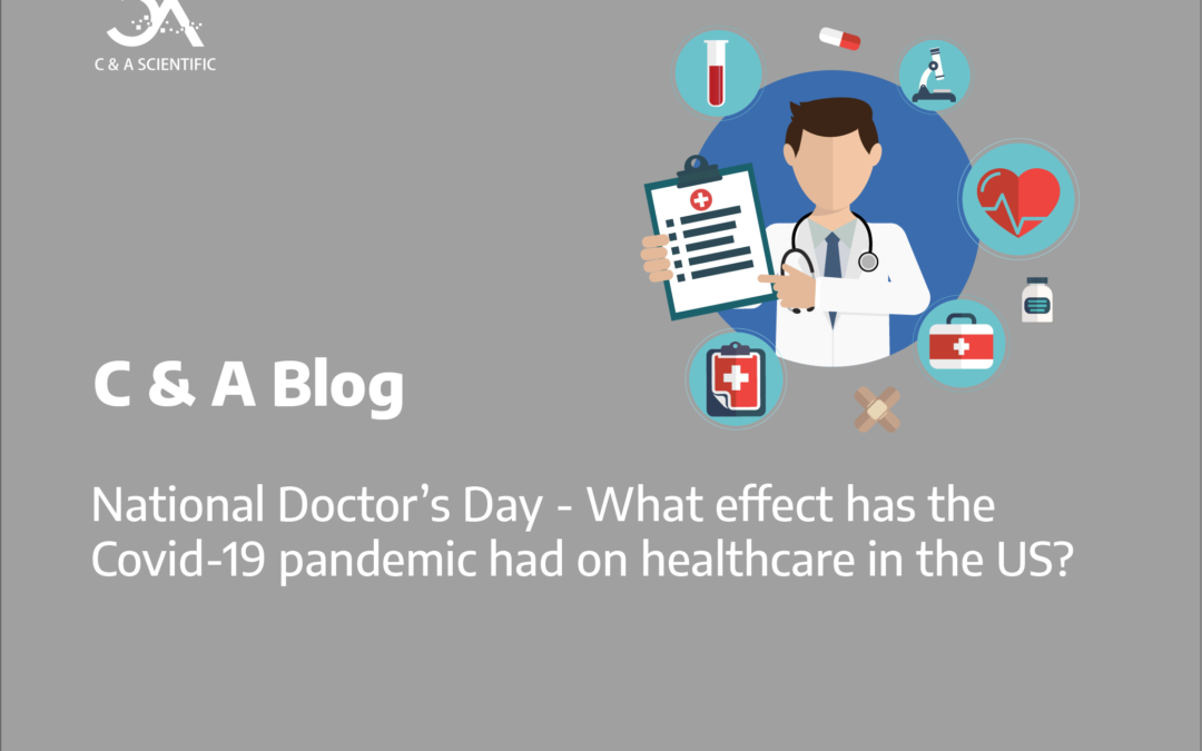 National Doctor’s Day – What effect has the Covid-19 pandemic had on healthcare in the US?