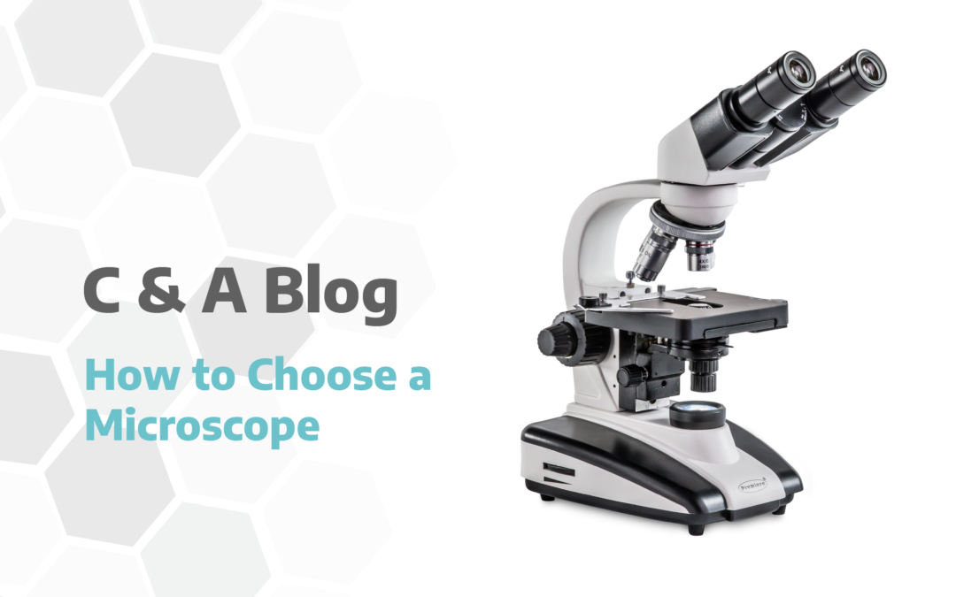 How to Choose a Microscope