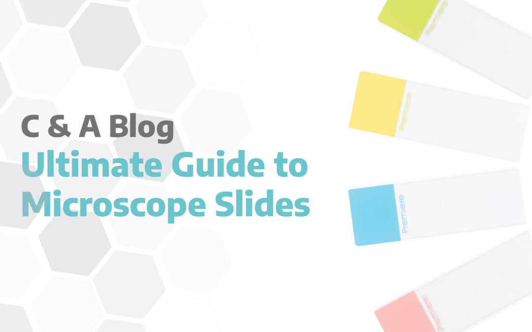 Ultimate Guide to Microscope Slides