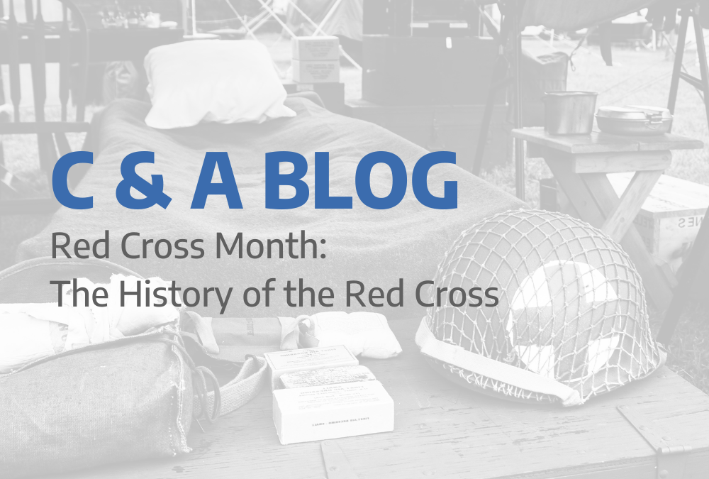 Red Cross Month: History of the Red Cross