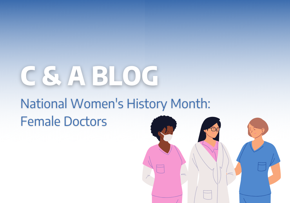 National Women's History Month: Female Doctors - CNA Scientific