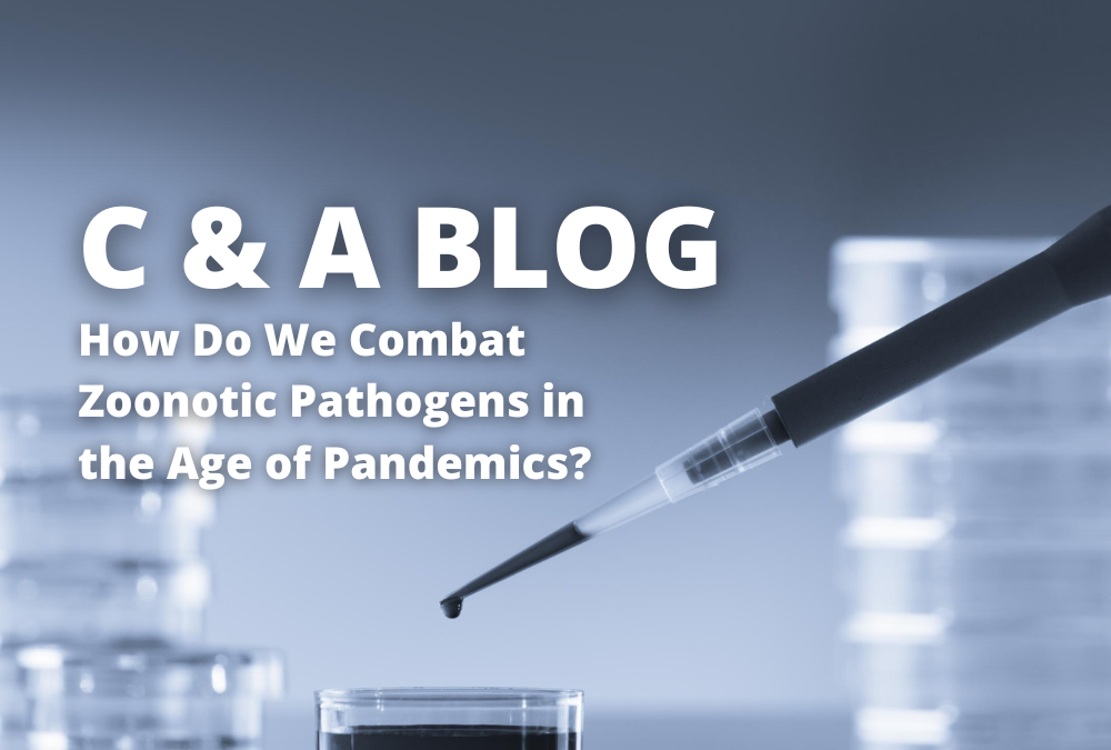 How Do We Combat Zoonotic Pathogens in the Age of Pandemics?